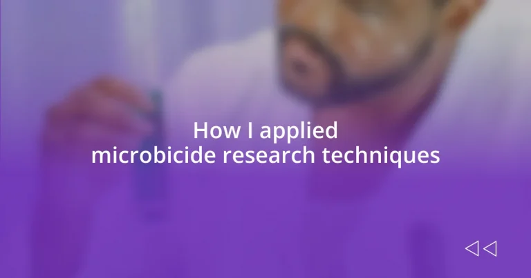 How I applied microbicide research techniques