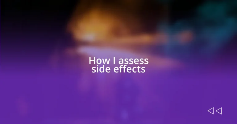 How I assess side effects