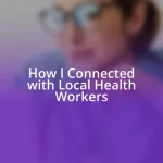 How I Connected with Local Health Workers