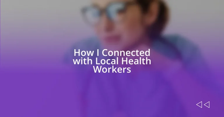 How I Connected with Local Health Workers