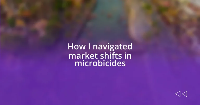 How I navigated market shifts in microbicides