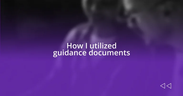 How I utilized guidance documents