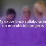 My experience collaborating on microbicide projects