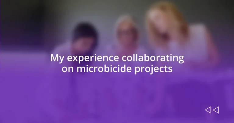 My experience collaborating on microbicide projects