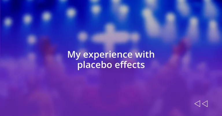 My experience with placebo effects