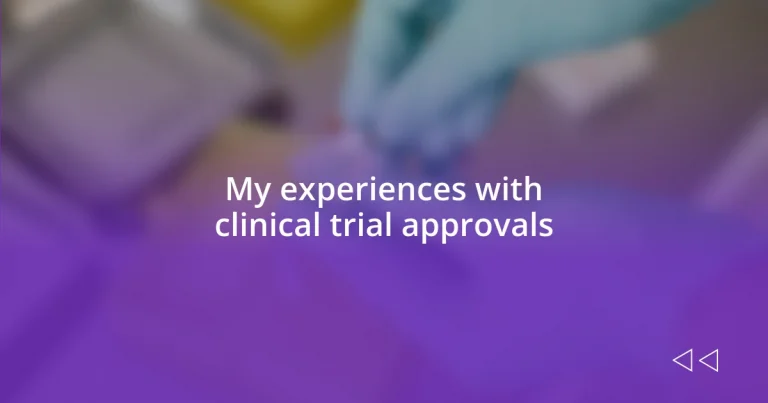 My experiences with clinical trial approvals