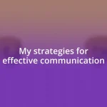 My strategies for effective communication