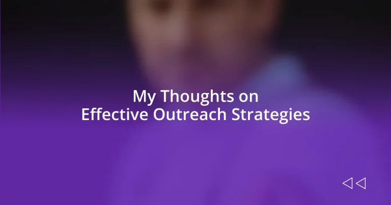 My Thoughts on Effective Outreach Strategies