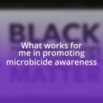 What works for me in promoting microbicide awareness