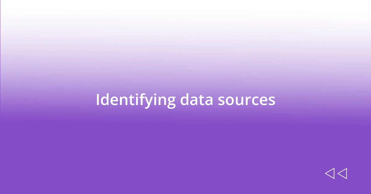 Identifying data sources