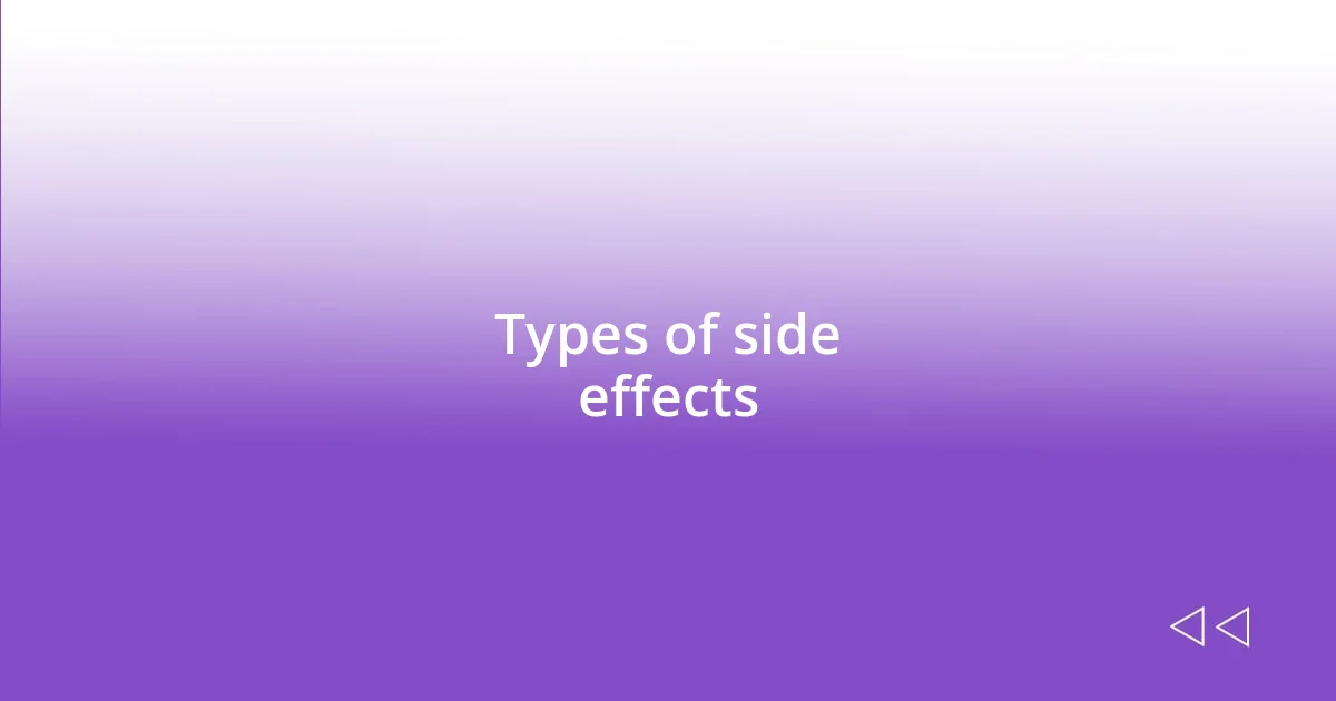 Types of side effects