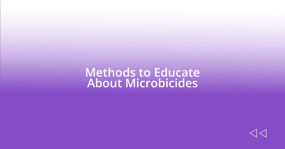 Methods to Educate About Microbicides