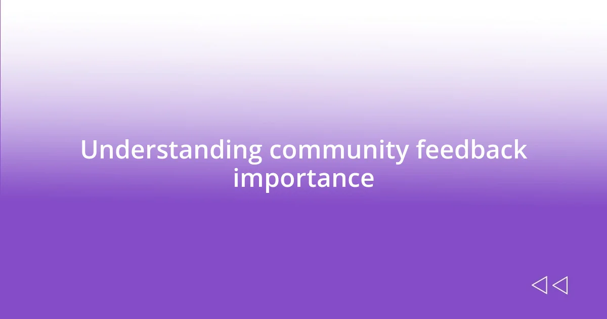 Understanding community feedback importance