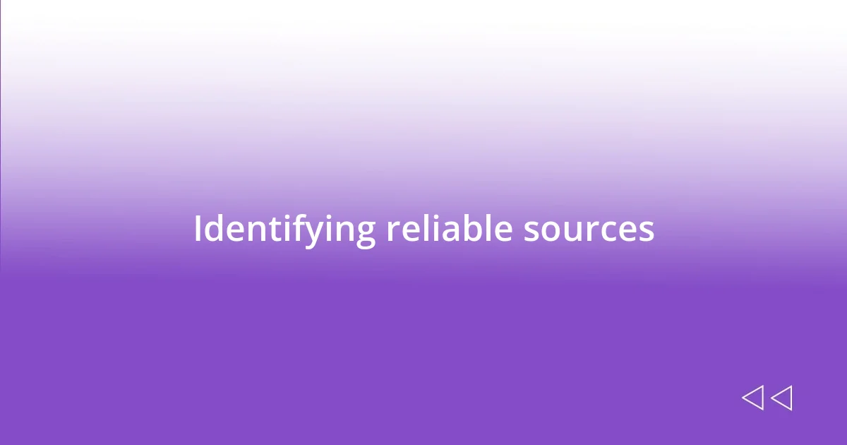 Identifying reliable sources