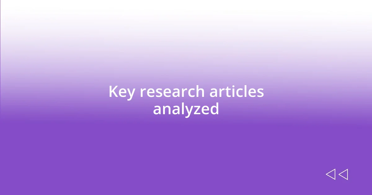 Key research articles analyzed