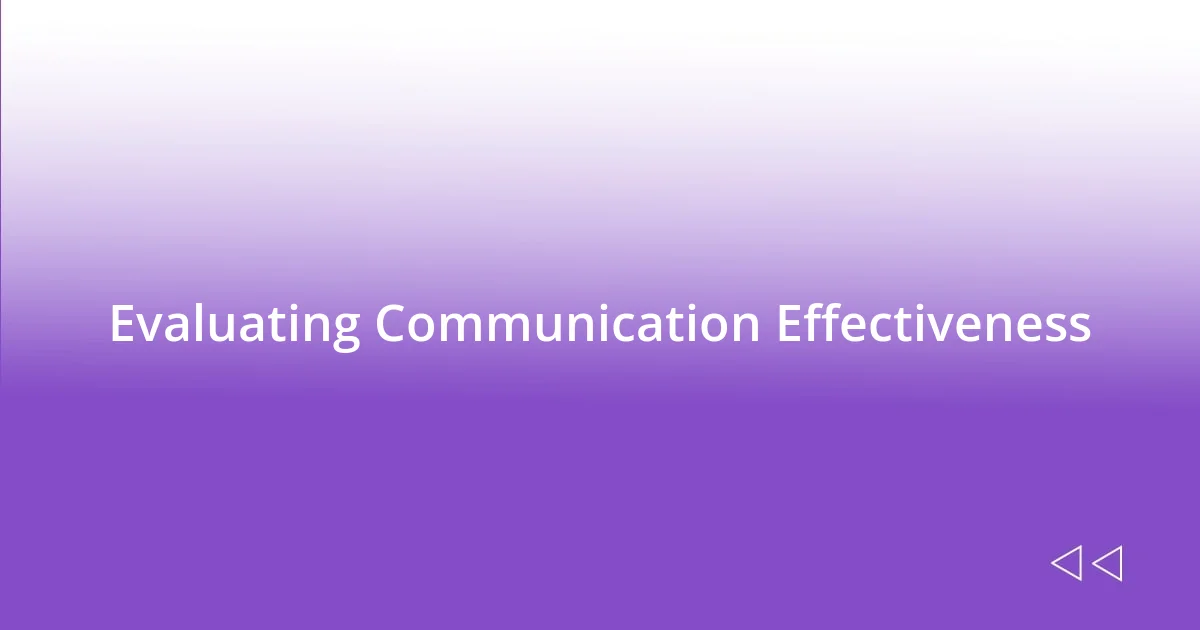 Evaluating Communication Effectiveness