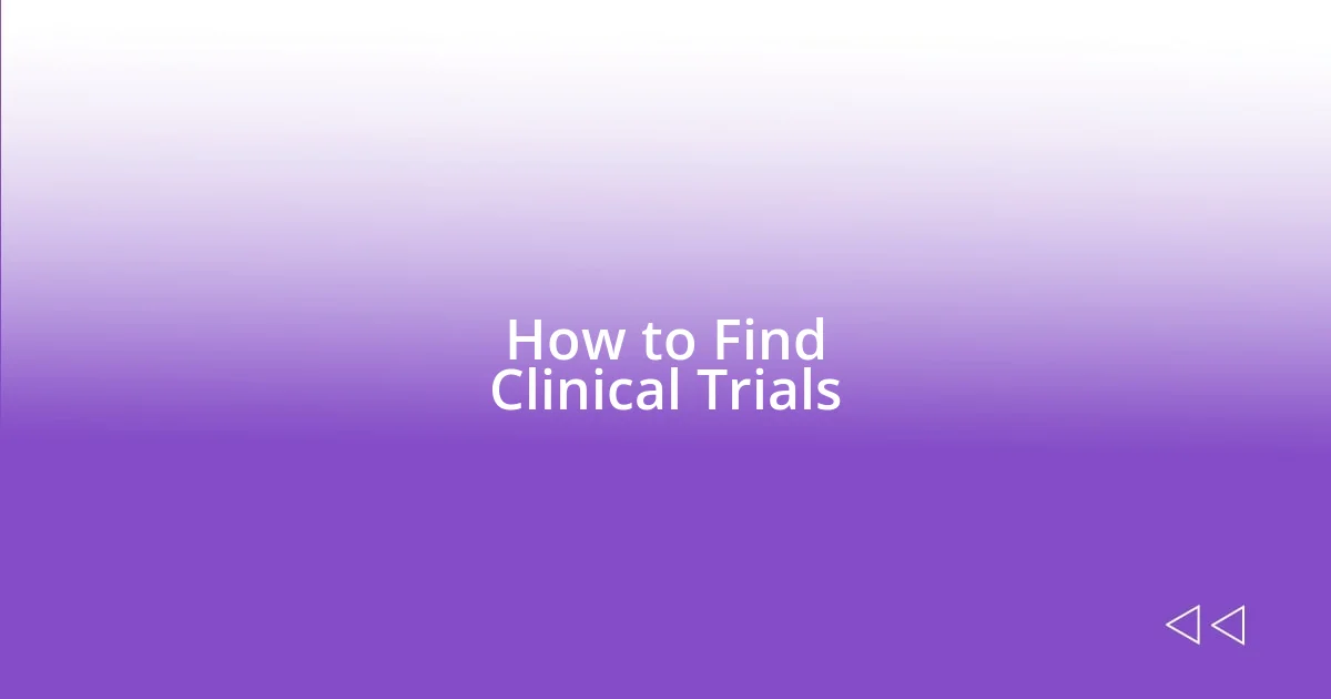 How to Find Clinical Trials