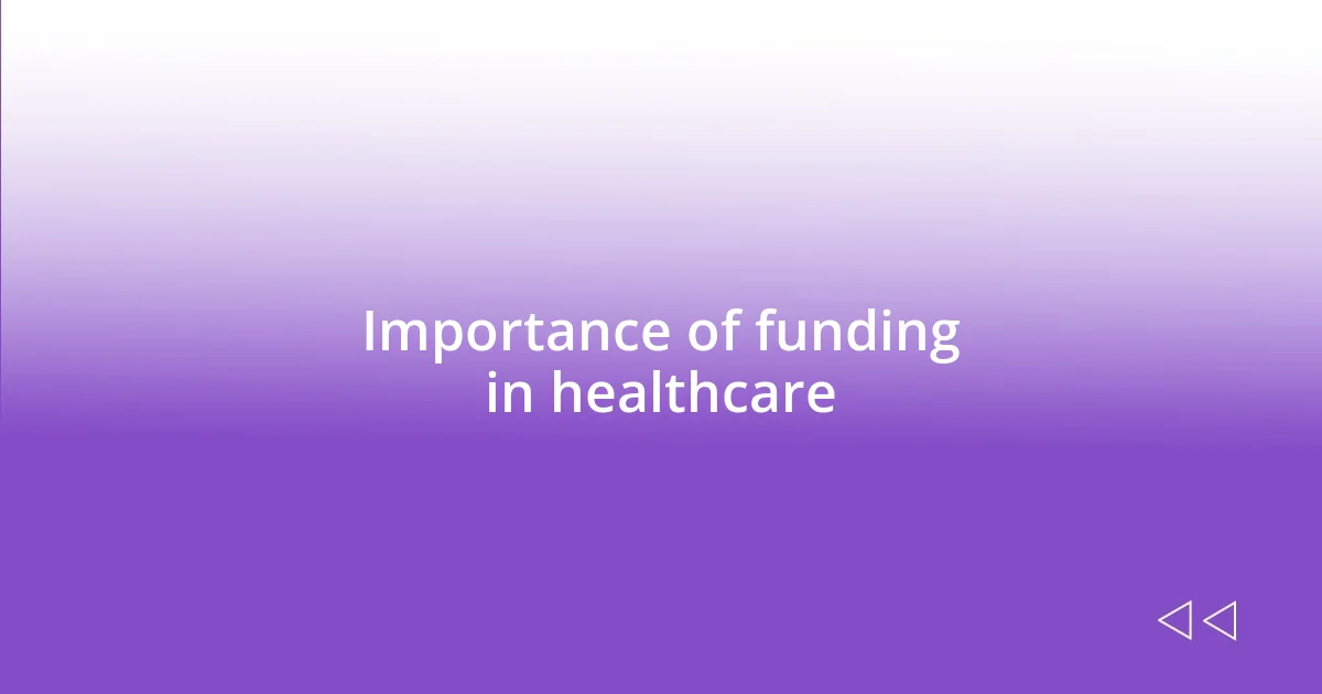 Importance of funding in healthcare