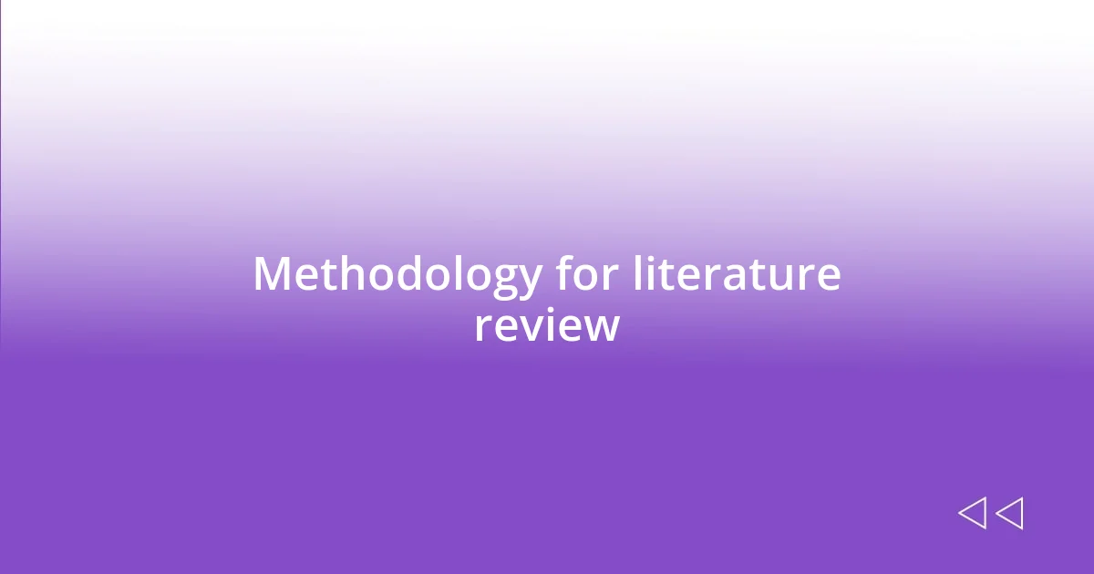 Methodology for literature review