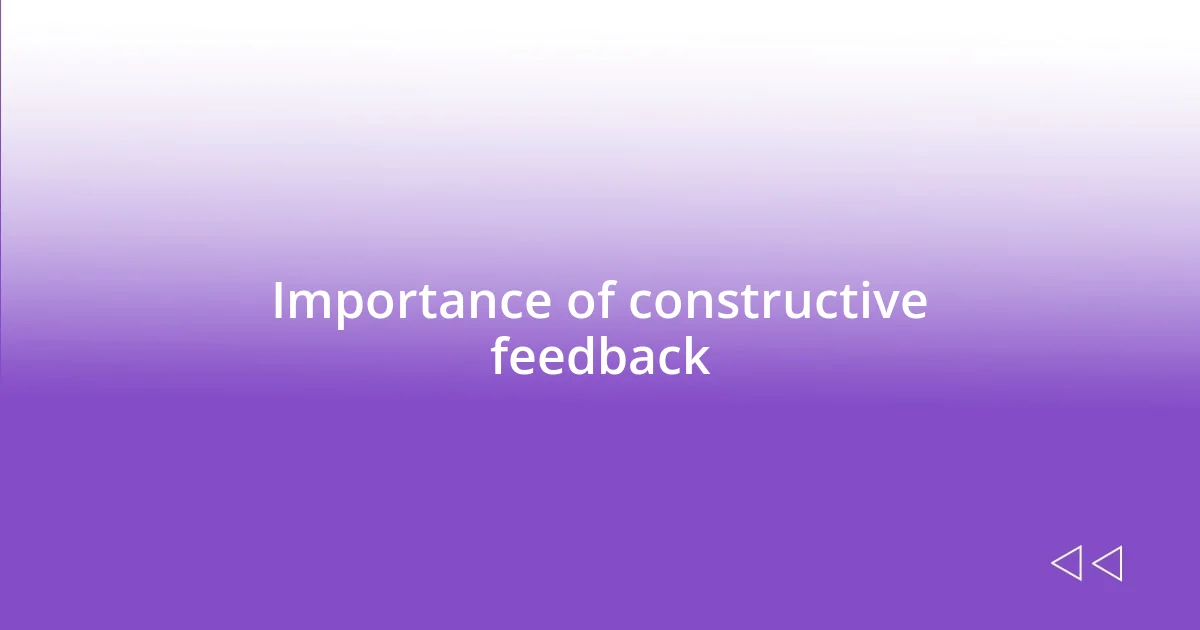 Importance of constructive feedback