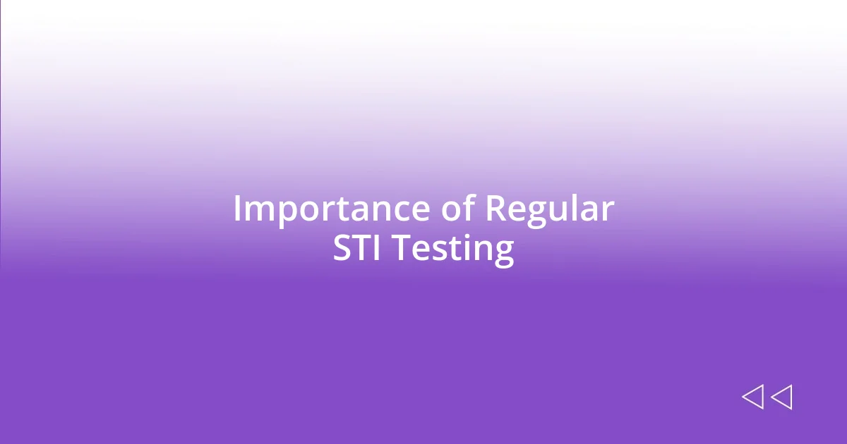 Importance of Regular STI Testing