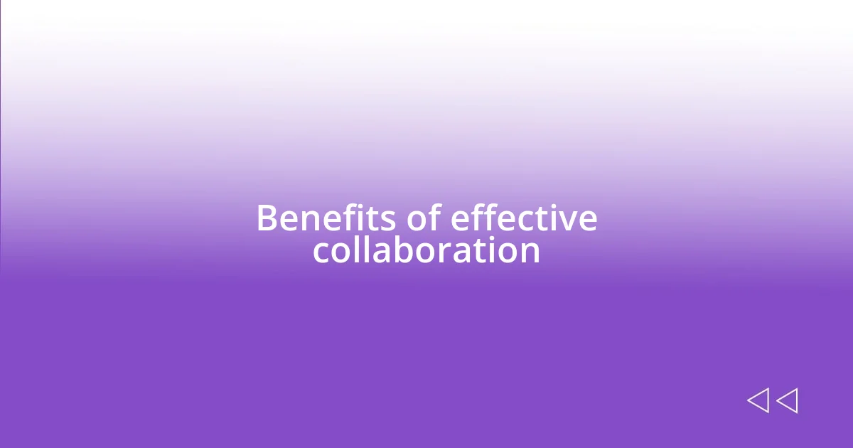 Benefits of effective collaboration